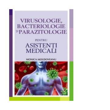 Virusologie, bacteriologie si parazitologie pentru asistenti medicali