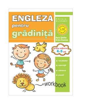 Limba engleza pentru gradinita. Grupa mijlocie 4-5 ani. Workbook