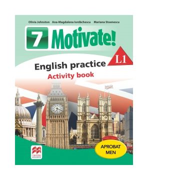 Motivate. English practice L1. Activity Book. Auxiliar pentru clasa a VII-a