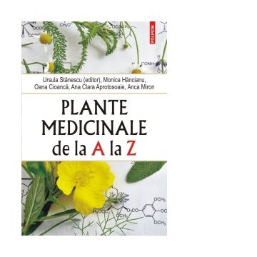 Plante medicinale de la A la Z (editia a IV-a revazuta si adaugita)