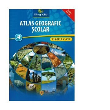 Atlas geografic scolar pentru clasele V-VIII