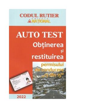 Auto Test 2022. Obtinerea si restituirea permisului de conducere (13 din 15)