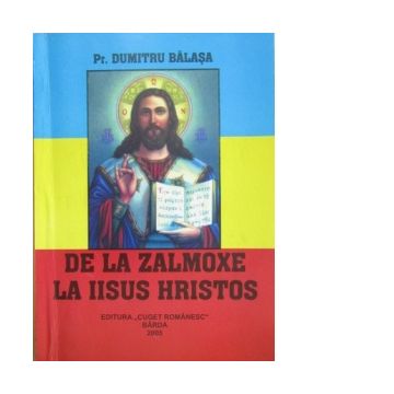 De la Zalmoxe la Iisus Hristos