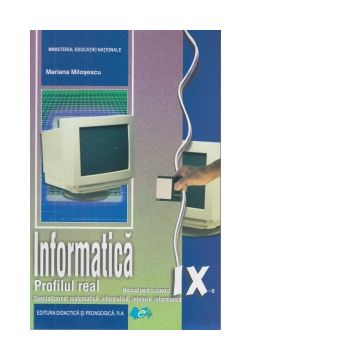 Informatica. Profilul real, specializarea matematica-informatica, intensiv informatica. Manual pentru clasa a IX-a