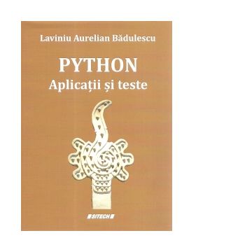 Python. Aplicatii si teste
