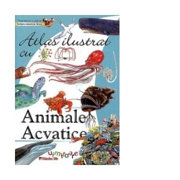 Atlas ilustrat cu animale acvatice uimitoare