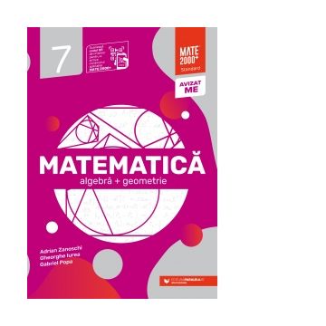 Matematica. Algebra, geometrie. Clasa a VII-a. Standard (Editia a III-a, anul scolar 2022-2023)
