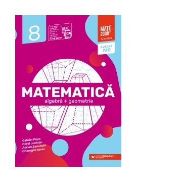 Matematica. Algebra, geometrie. Clasa a VIII-a. Standard Editia a III-a, anul scolar 2022-2023)