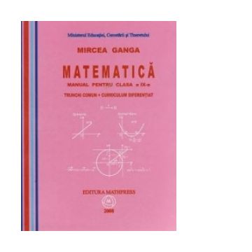 Matematica. Manual pentru clasa a IX-a. Trunchi comun + curriculum diferentiat (TC + CD)