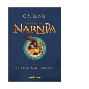 Cronicile din Narnia 1. Nepotul magicianului