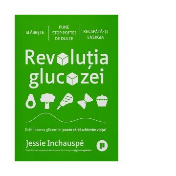 Revolutia glucozei. Echilibrarea glicemiei poate sa-ti schimbe viata!