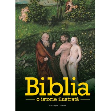 Biblia. O istorie ilustrată