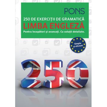 Limba engleză. 250 de exerciții de gramatică. Pons