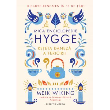 Mica enciclopedie Hygge. Rețeta daneză a fericirii
