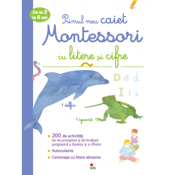 Primul meu caiet Montessori cu litere și cifre. De la 3 la 6 ani