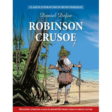 Robinson Crusoe. Clasicii literaturii în benzi desenate