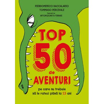 Top 50 de aventuri pe care nu trebuie să le ratezi până la 13 ani