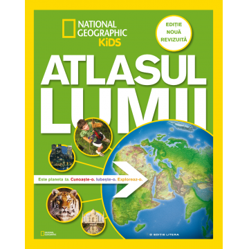 Atlasul lumii pentru tineri exploratori. Ediție nouă, revizuită