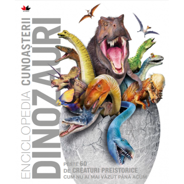 Enciclopedia cunoașterii. Dinozauri