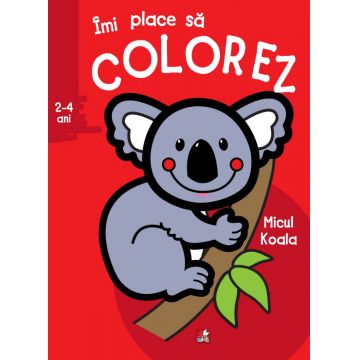 Îmi place să colorez. Micul Koala (2-4 ani)