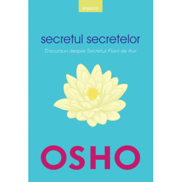 Osho. Secretul secretelor