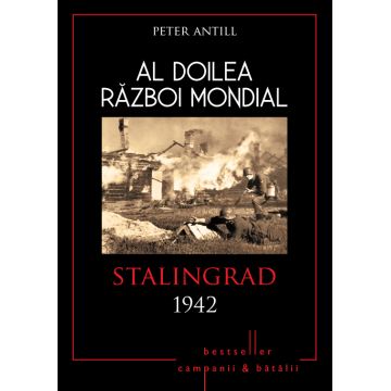 Al Doilea Război Mondial. Stalingrad 1942