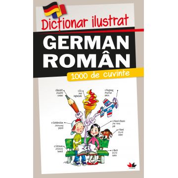 Dicționar ilustrat german-român. 1000 de cuvinte