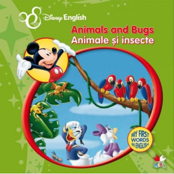 Disney English. Animale și insecte/Animals and Bugs. My First Words in English