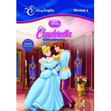 Disney English. Cenușăreasa/ Cinderella (nivelul 2)