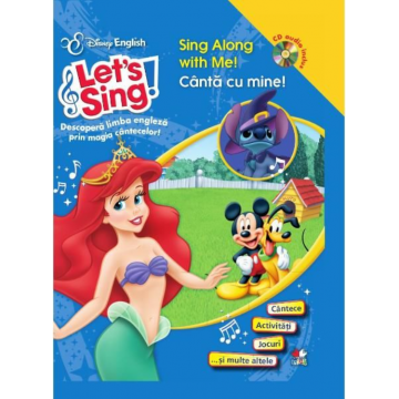 Disney English. Let`s sing! Cântă cu mine!/Sing Along with Me! (Carte+CD)