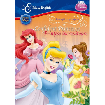 Disney English. Povești cu prințese. Prințese încrezătoare/Confident Princesses