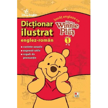 Invăț engleza cu Winnie de Pluș. Dicționar ilustrat englez-român. Vol. 1
