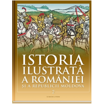 Istoria ilustrată a României și a Republicii Moldova. Din sec. al XI-lea până în sec. al XVI-lea