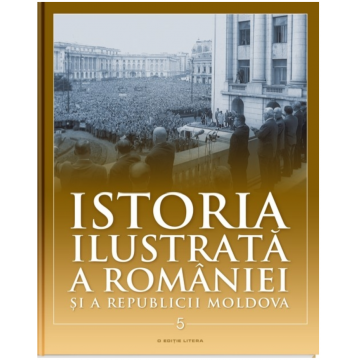 Istoria ilustrată a României și a Republicii Moldova. Prima jumătate a secolului XX