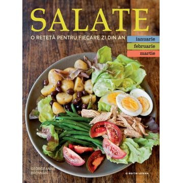 Salate. O rețetă pentru fiecare zi din an (ianuarie, februarie, martie)