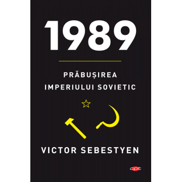 1989. Prabusirea Imperiului Sovietic