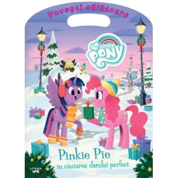 My Little Pony. Pinkie Pie in cautarea darului perfect. Povesti calatoare