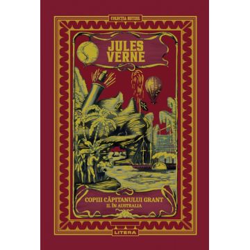 Volumul 5. Jules Verne. Copiii capitanului Grant. II. In Australia