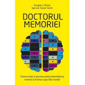 Doctorul memoriei - Douglas J. Mason, Spencer Xavier Smith
