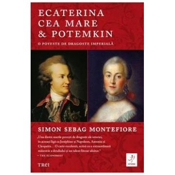 Ecaterina cea Mare si Potemkin - Simon Sebag Montefiore