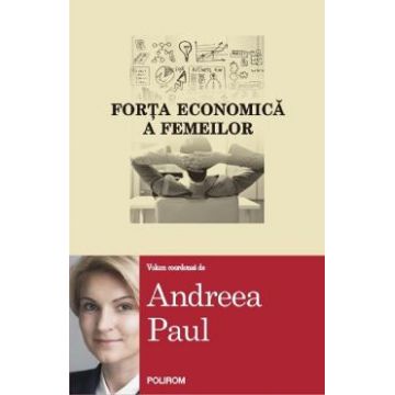 Forta economica a femeilor - Andreea Paul