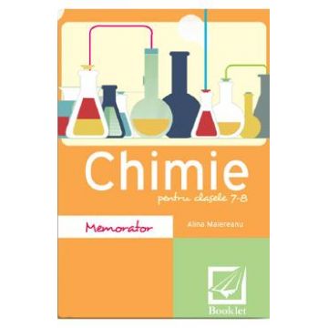 Memorator de chimie - Clasele 7-8 - Alina Maiereanu