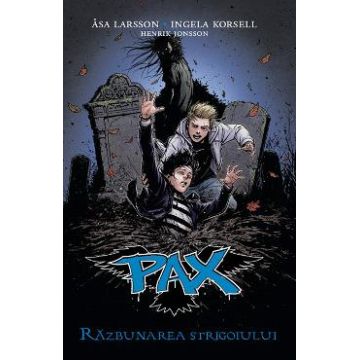 Pax: Razbunarea strigoiului - Asa Larsson, Ingela Korsell