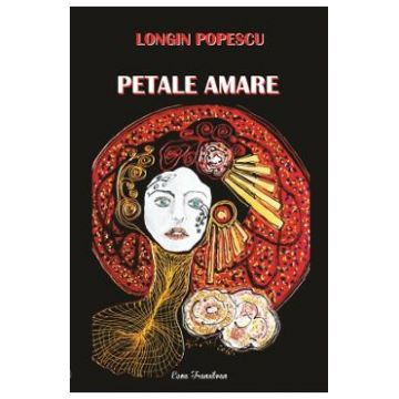 Petale amare - Longin Popescu