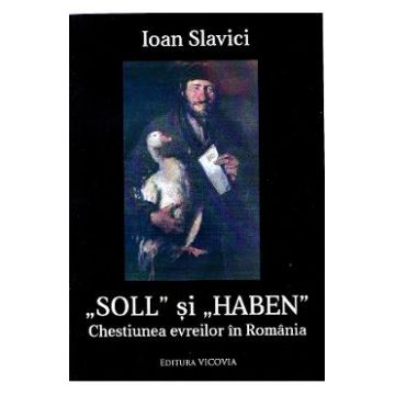 Soll si Haben. Chestiunea evreilor din Romania - Ioan Slavici