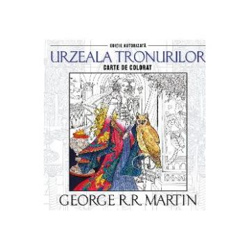 Urzeala tronurilor - George R.R. Martin - Carte de colorat