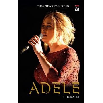Adele. Biografia - Chas Newkey-Burden