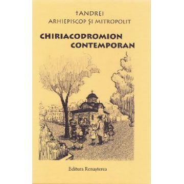 Chiriacodromion Contemporan - Arhiepiscop si Mitropolit Andrei