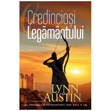 Credinciosi Legamantului - Lynn Austin