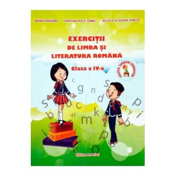 Exercitii de limba si literatura romana - Clasa 4 - Adina Grigore